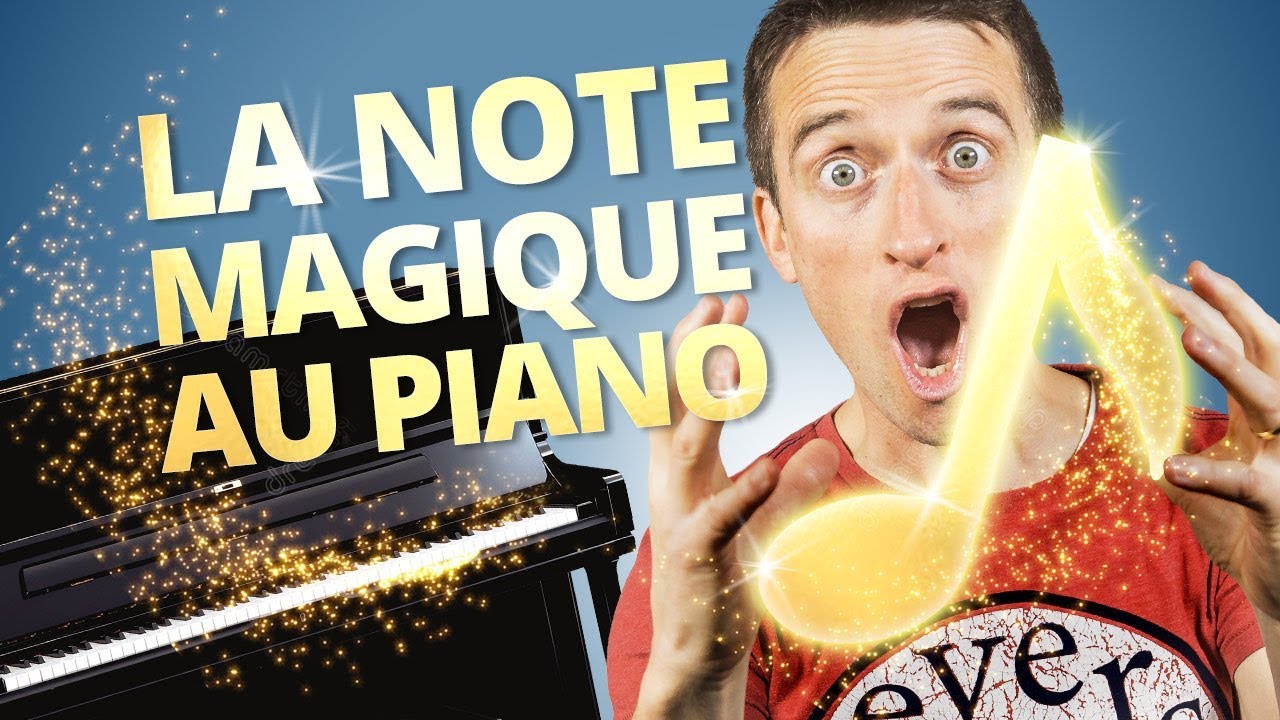 LA NOTE MAGIQUE AU PIANO