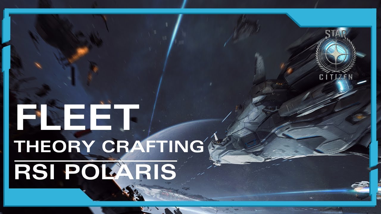 RSI Polaris | Theory Crafting a Polaris Fleet | Star Citizen