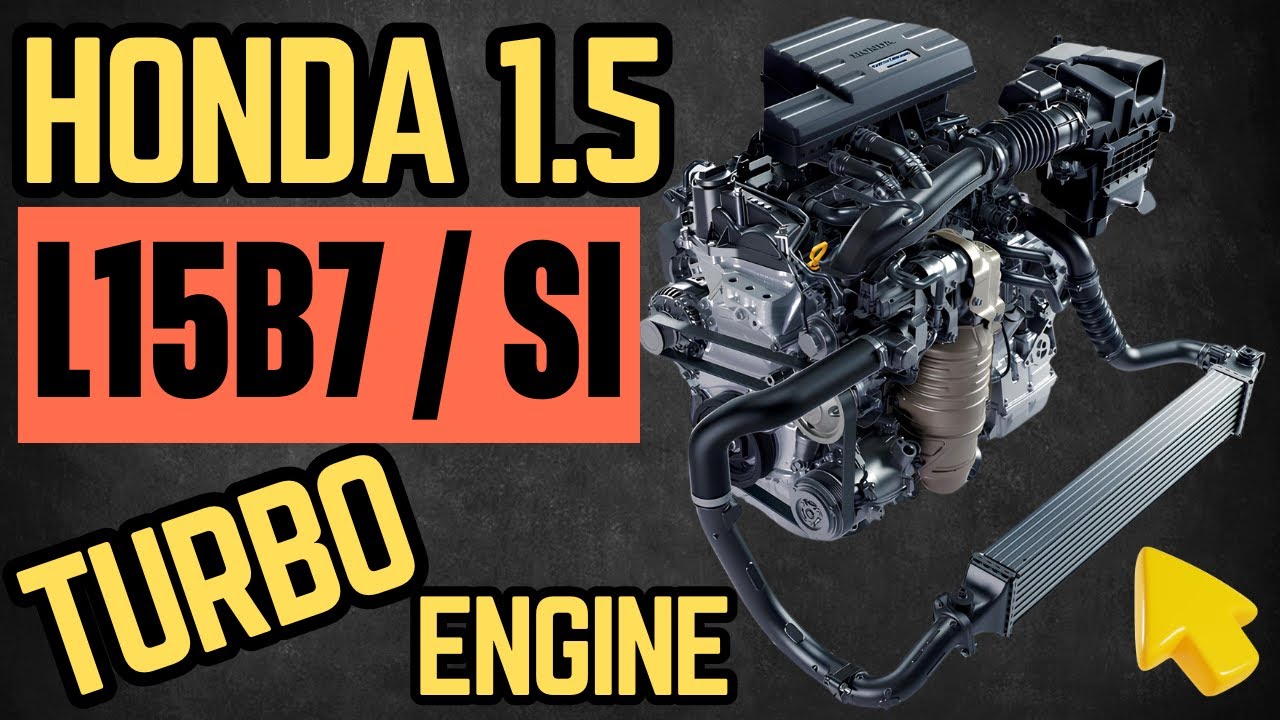 Двигатель Honda 1.5T L15B7 / Si Turbo — характеристики, проблемы и надежность!
