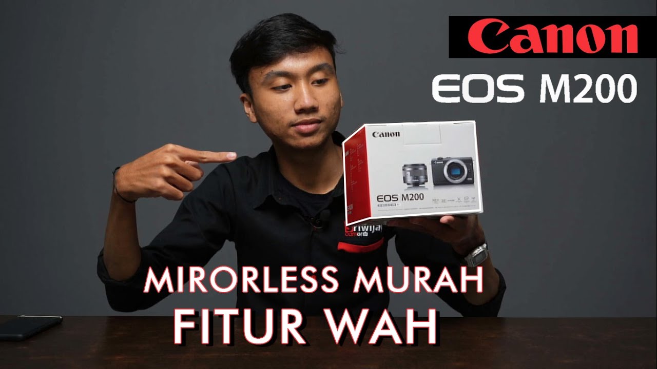 Canon EOS M200 - Mirrorless Compact dengan Fitur Melimpah?