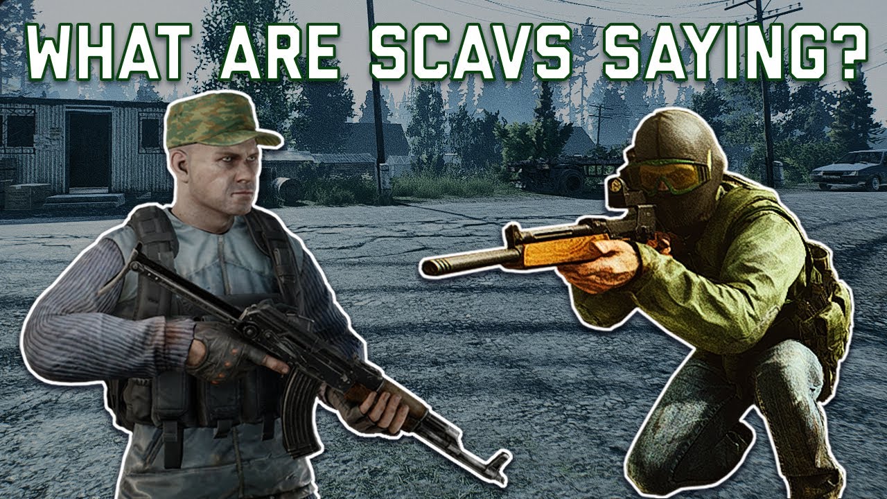 What are Scavs Saying? Part 1 | Escape from Tarkov