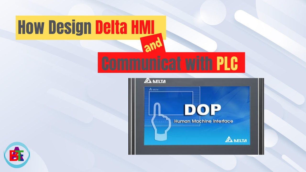 How Design Delta HMI and Communicat with PLC by Dop software.
