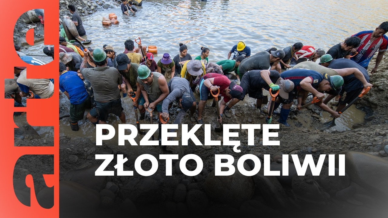Boliwia: zabójcze złoto | ARTE.tv Dokumenty [LEKTOR PL]