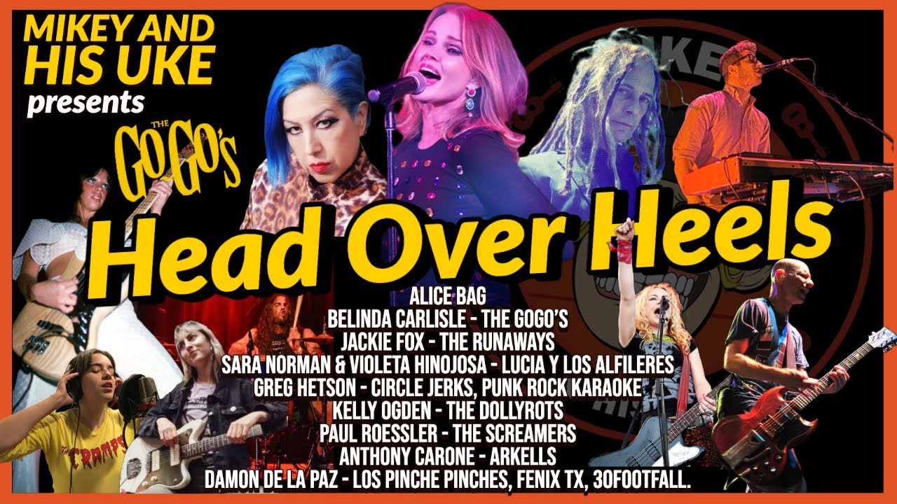THE GO-GO'S 'HEAD OVER HEELS' COVER - FEAT: ALICE BAG, BELINDA CARLISLE, THE RUNAWAYS, CIRCLE JERKS