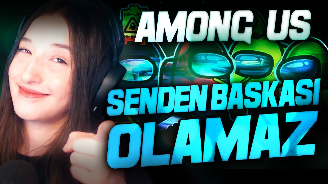 SENDEN BAŞKASI OLAMAZ! | AMONG US