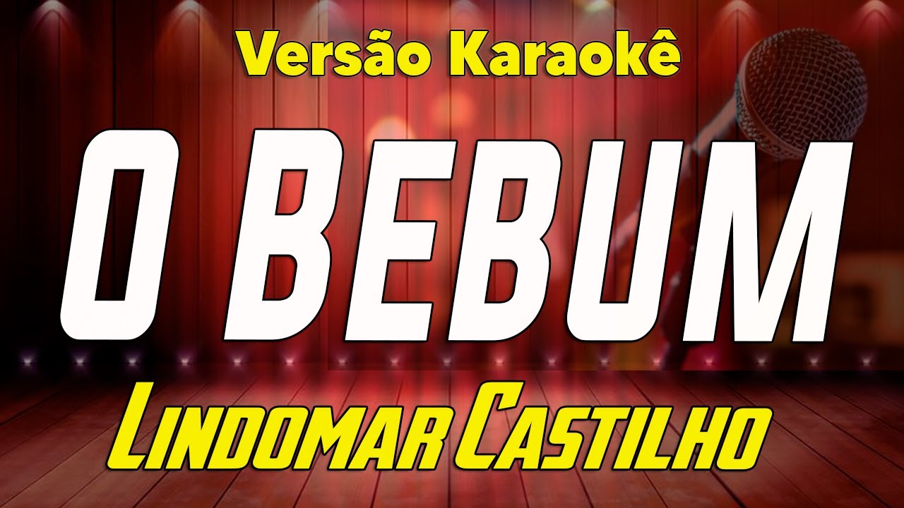 Lindomar Castilho - O bebum (um ébrio a mais) Karaokê