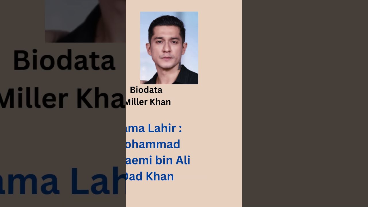 Profil Miller Khan