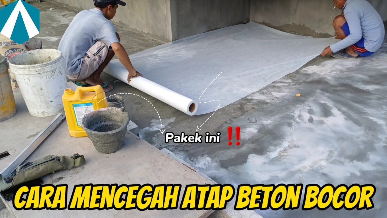 Waterproofing, mencegah atap beton becor