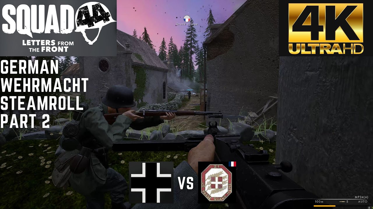 Squad 44 - German Wehrmacht Steamroll Part 2 - Maginot - (4K)