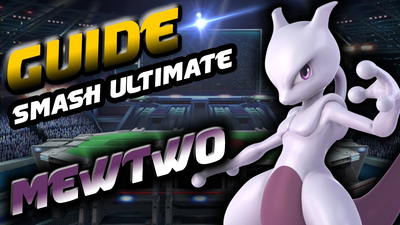 GUIDE MEWTWO 2019 en FRANCAIS - Super Smash Bros Ultimate