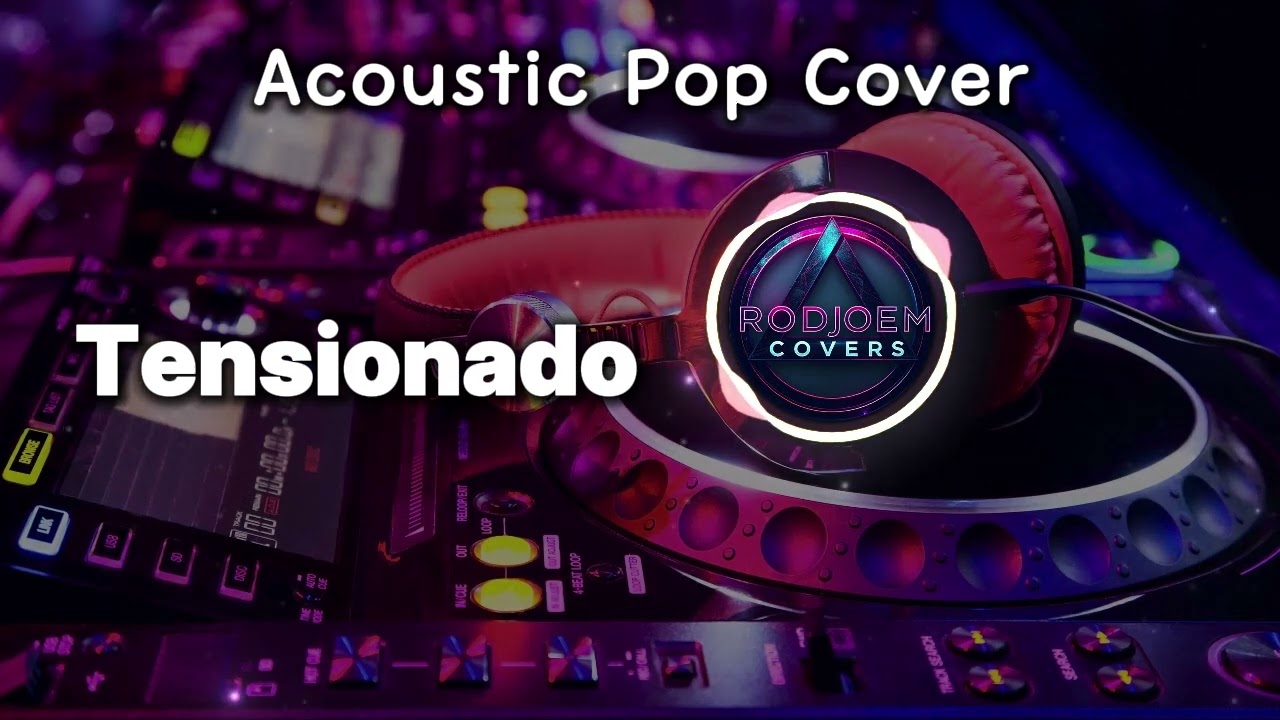 Tensionado (Acoustic Pop Cover) | Rodjoem Covers