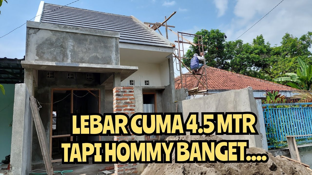 Bangun Rumah Minimalis Lebar Cuma 4.5 Meter update 15.10.22