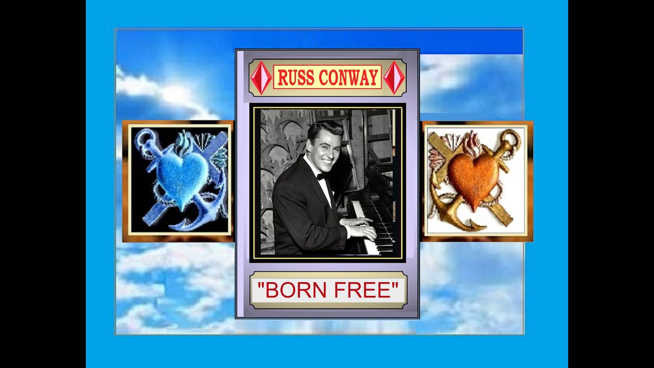 RUSS CONWAY – “BORN FREE”
