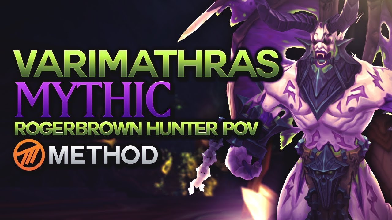 Mythic Varimathras - Antorus the Burning Throne - Method Rogerbrown Hunter POV -
