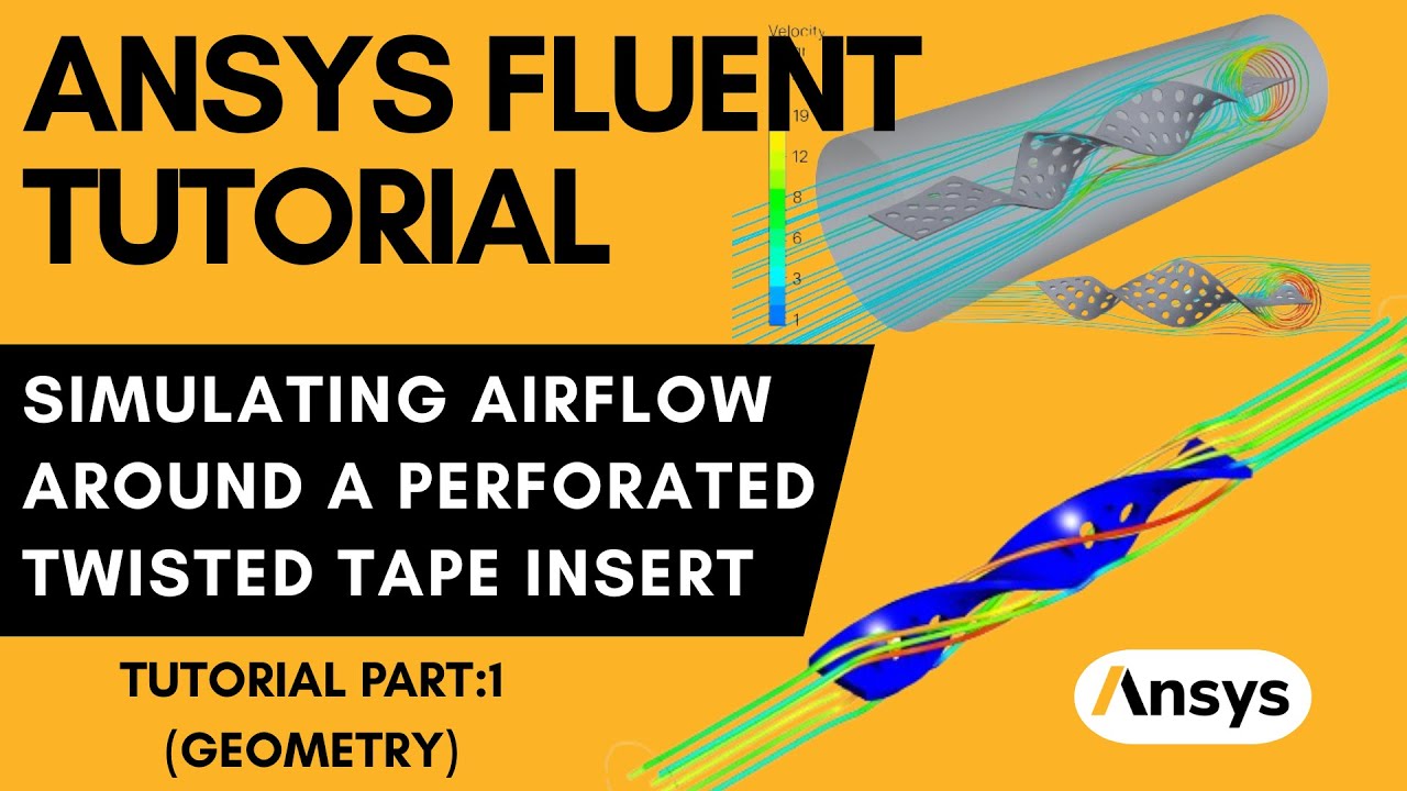 ANSYS Fluent Tutorial: Simulating Airflow Around a Perforated Twisted Tape Insert in a Pipe | Part 1