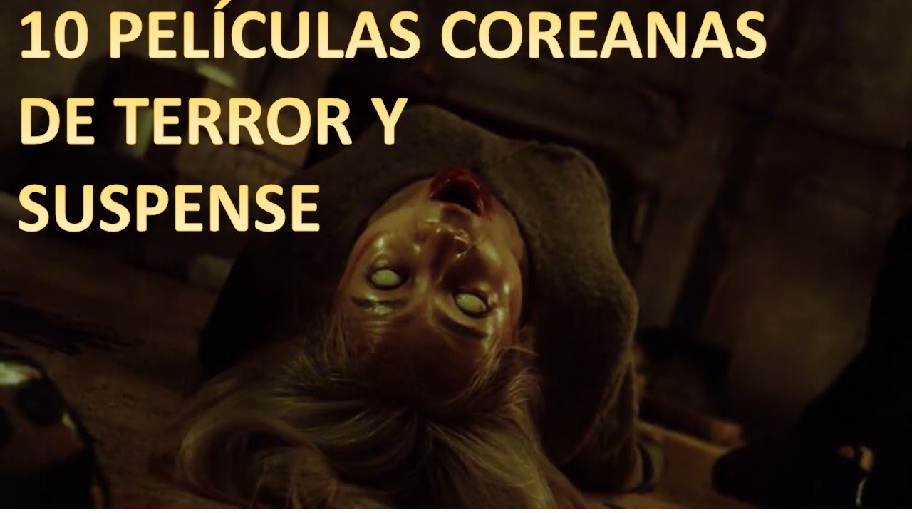 10 PELÍCULAS COREANAS DE TERROR Y SUSPENSE