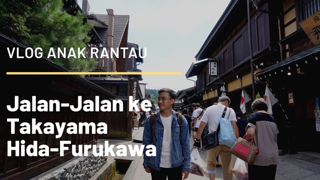 Jalan-Jalan ke Takayama dan Hida-Furukawa (2 hari 1 malam) | part 1| Vlog Anak Rantau