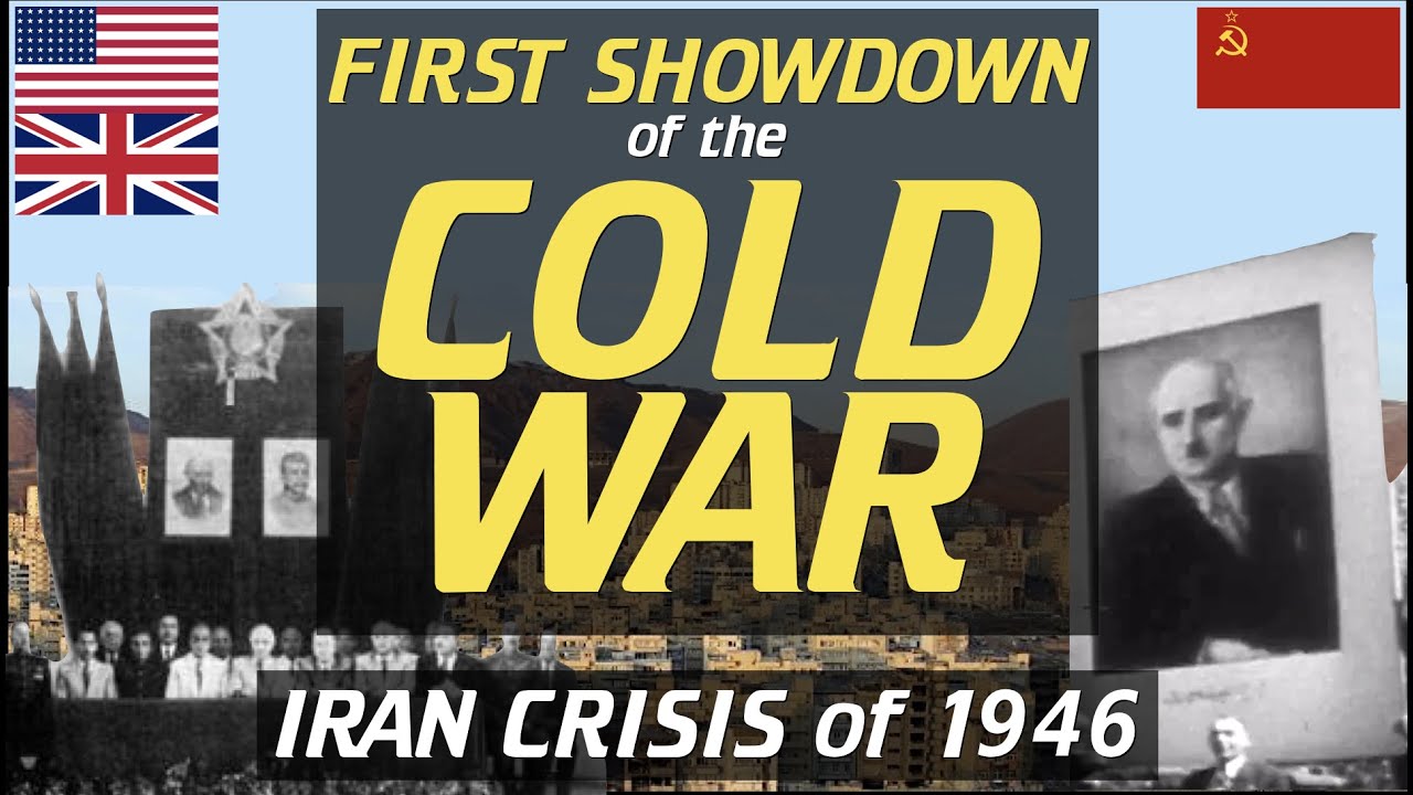 [OLD VERSION – See Updated] Cold War: Iran Crisis of 1946 & the history of foreign powers in Tabriz