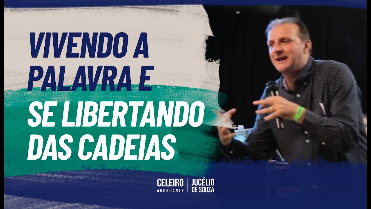 VIVENDO A PALAVRA E SE LIBERTANDO DAS CADEIAS | CELEIRO ABUNDANTE
