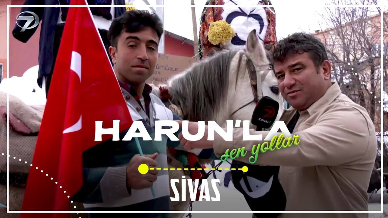 Harun'la Şen Yollar - Sivas | 1 Mart 2026