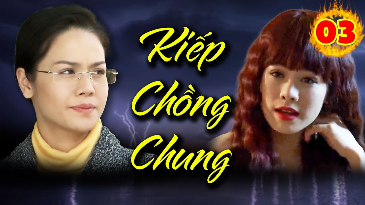 KIẾP CHỒNG CHUNG💧PHIM VIỆT NAM HAY 2022💧Phim Tâm Lý Tình Cảm Xã hội Miền Tây Sông Nước- Nhật Kim Anh