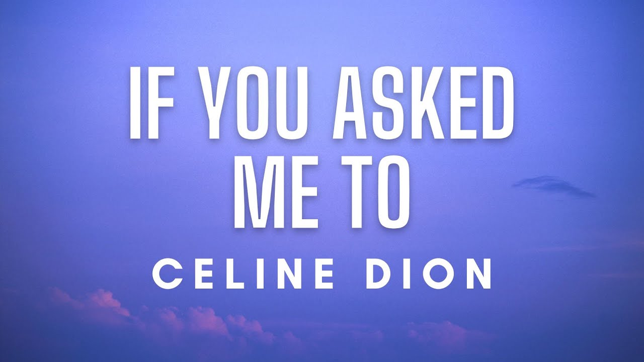 C&eacute;line Dion - If You Asked Me To (Lyrics)