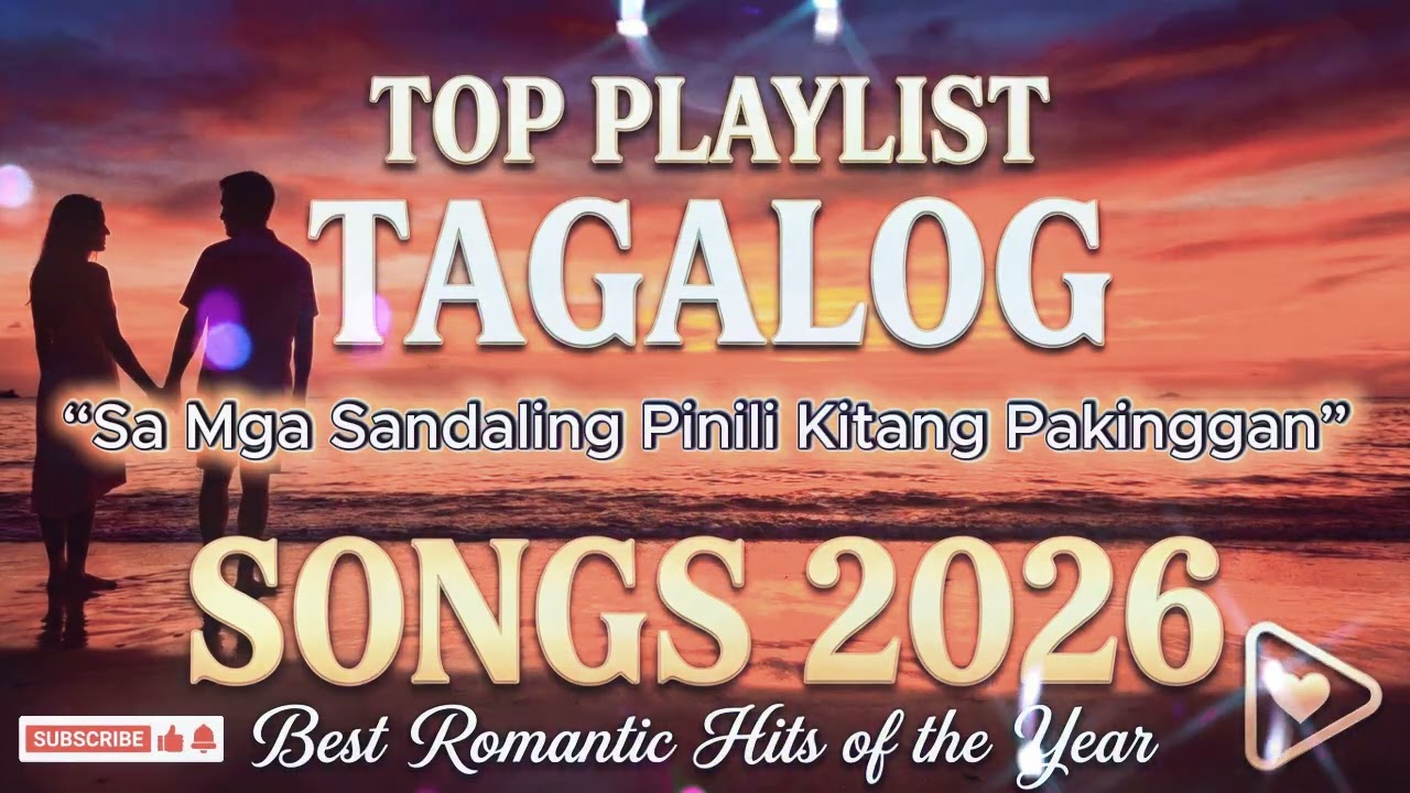 TOP PLAYLIST TAGALOG SONGS – Best Romantic Hits of the Year