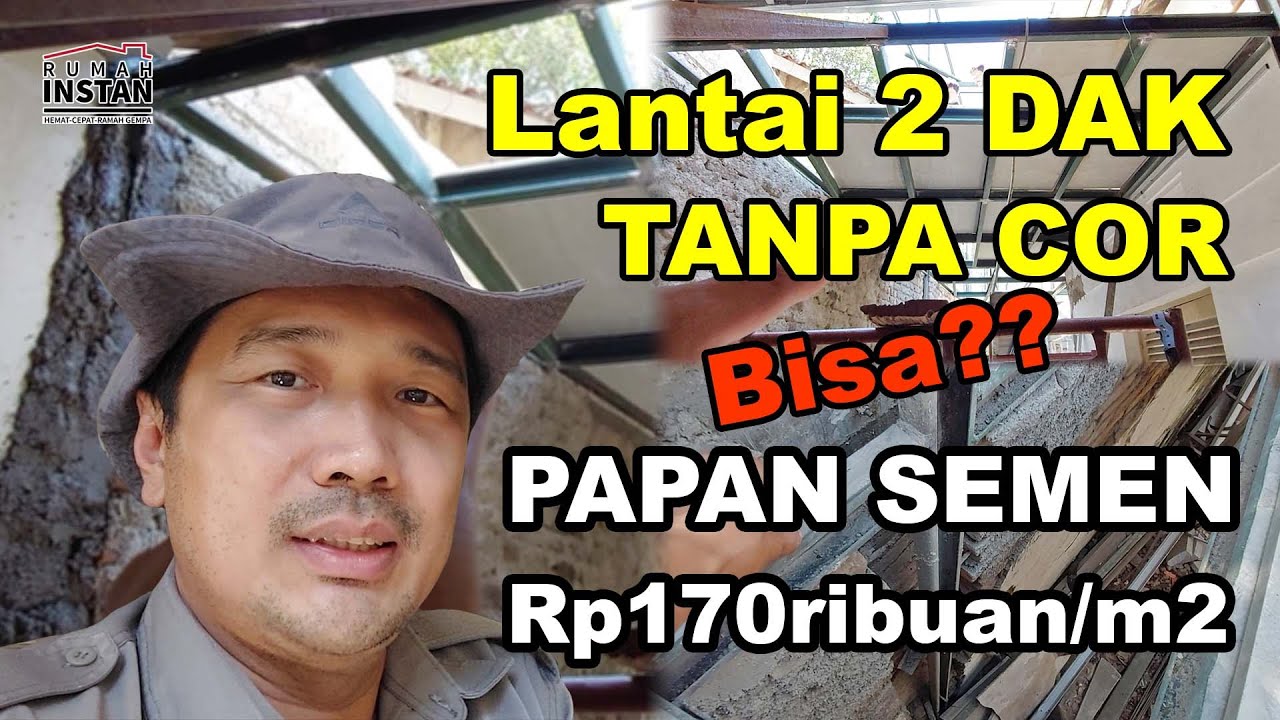 DAK Lantai 2 TANPA Cor Rumah RISHA Pakai Papan Semen Rp170ribuan/m2 Anggaran Biaya Aman dan Cepat