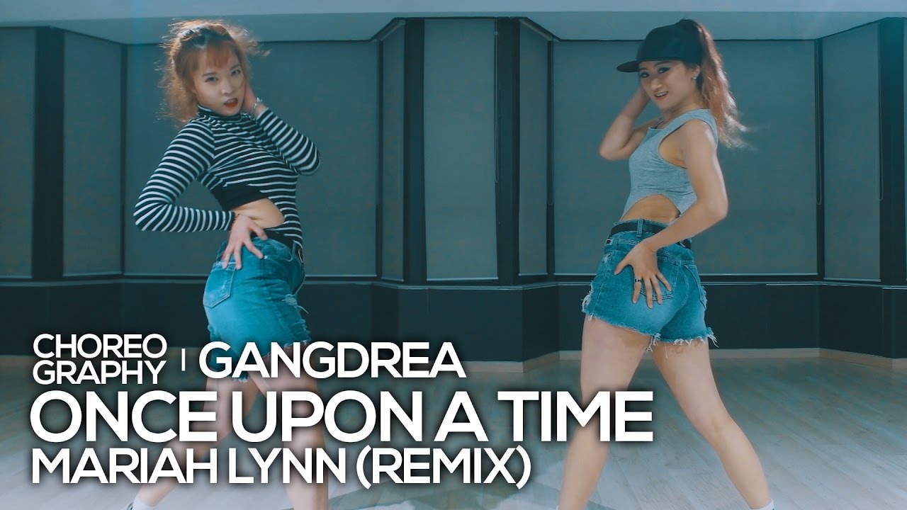 MariahLynn - Once Upon A Time (remix) : Gangdrea Choreography [댄스]