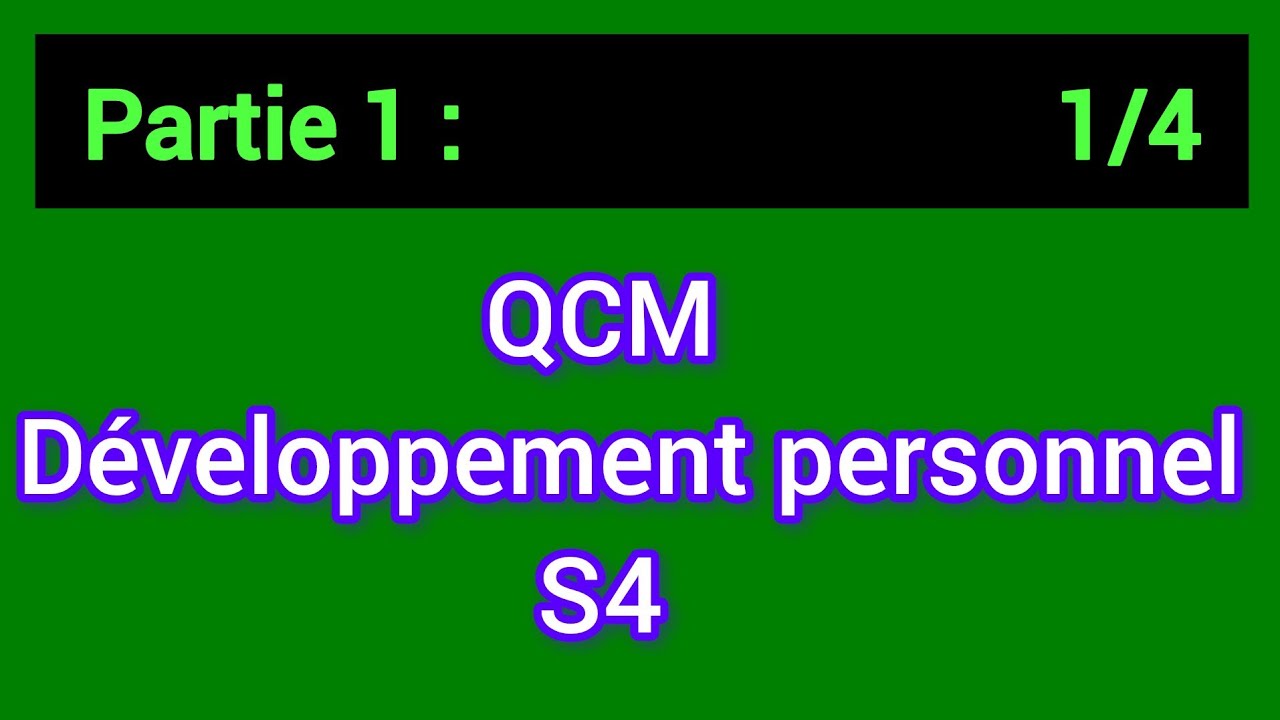 QCM Développement Personnel S4/S5 (Partie 1)