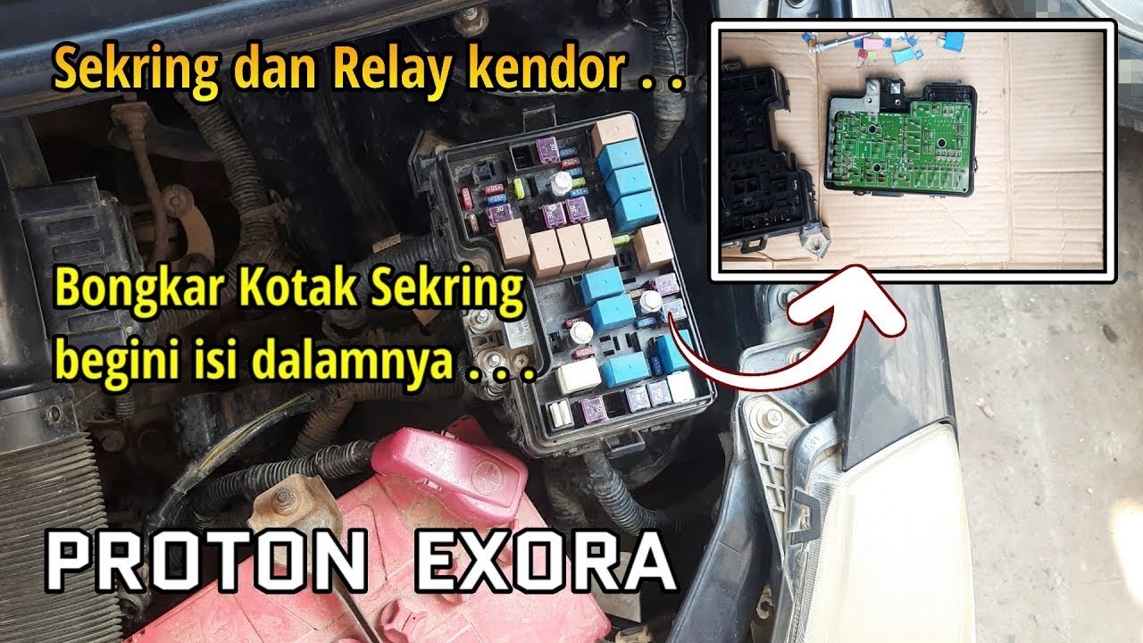 Mengatasi sekring dan relay kendor pada kotak sekring PROTON EXORA