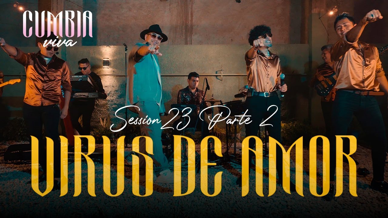 Virus de Amor & Cumbia Viva | Session #23 Parte 2