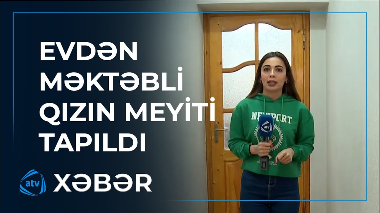 13 yaşlı qızın evdən meyiti tapıldı