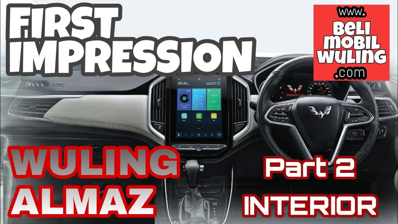 First Impression Wuling Almaz Part 2 : Interior