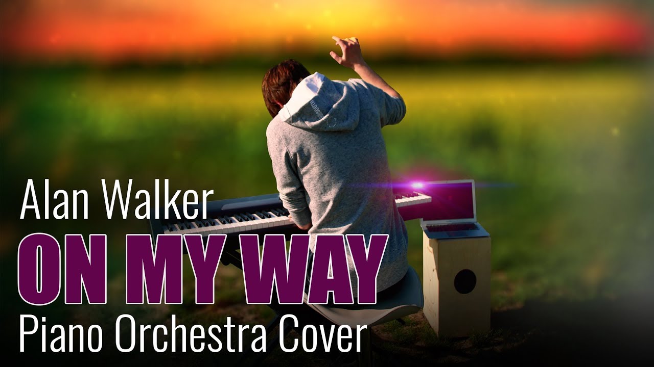 Alan Walker, Sabrina Carpenter & Farruko - On My Way (Piano Orchestra Cover) on Spotify & Apple