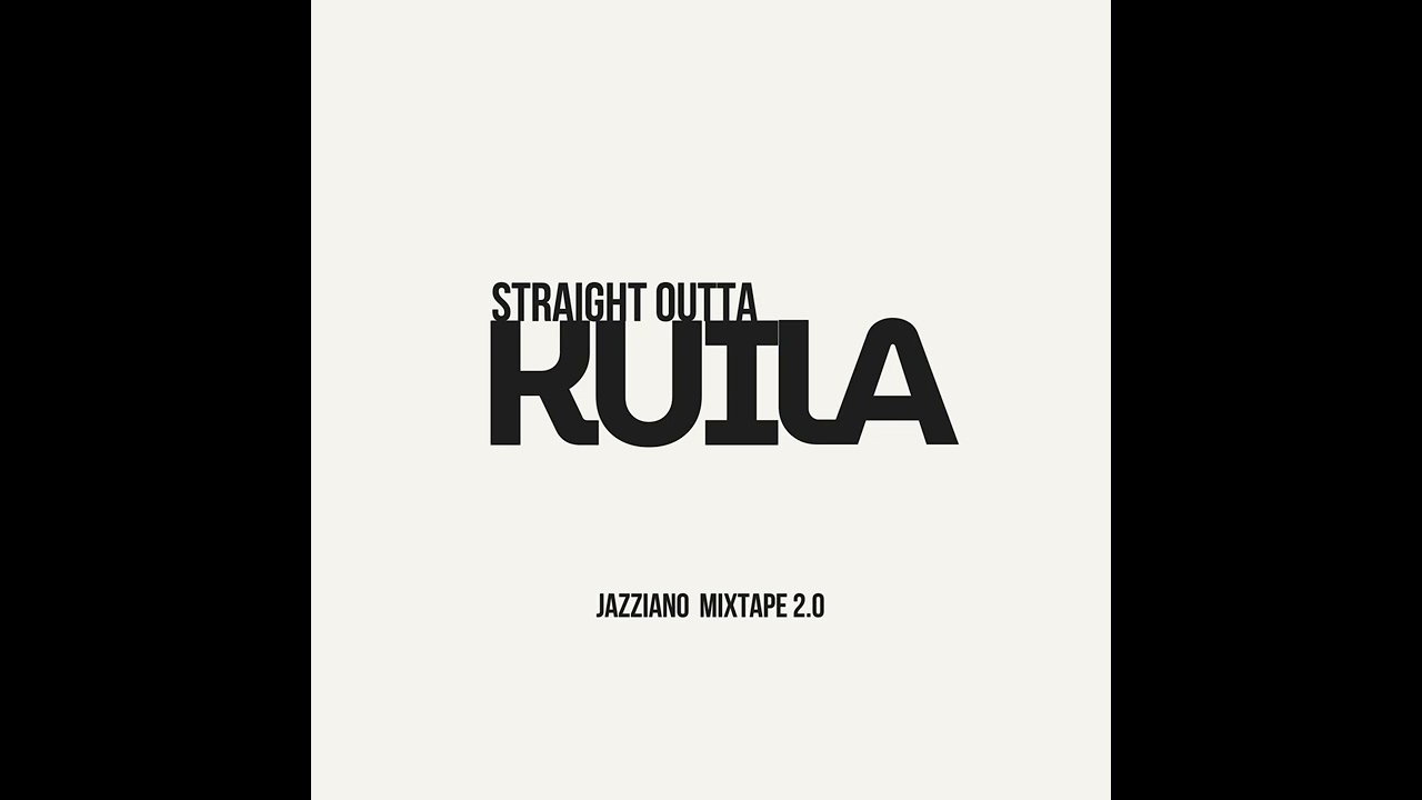 Straight Outta Kuila Jazziano Mixtape 2.0- 2026 Amapiano/Jazz summer playlist