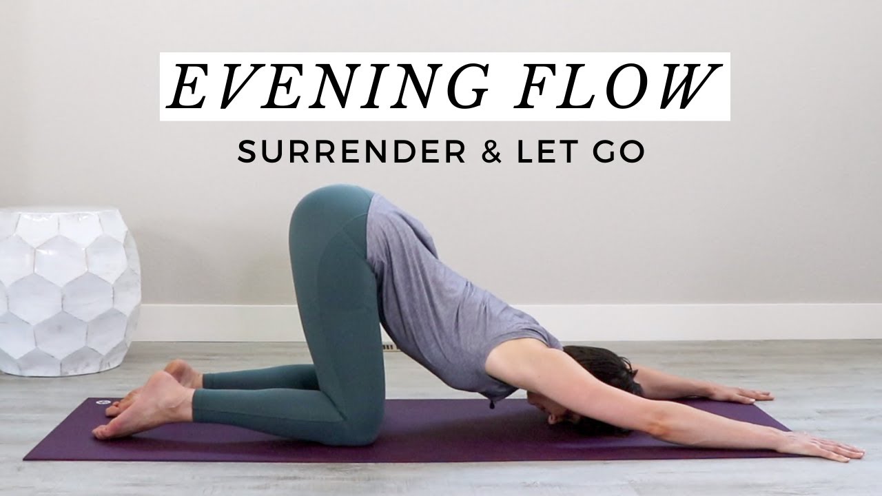 Evening Yoga Flow 20 Minutes to Surrender & Let Go