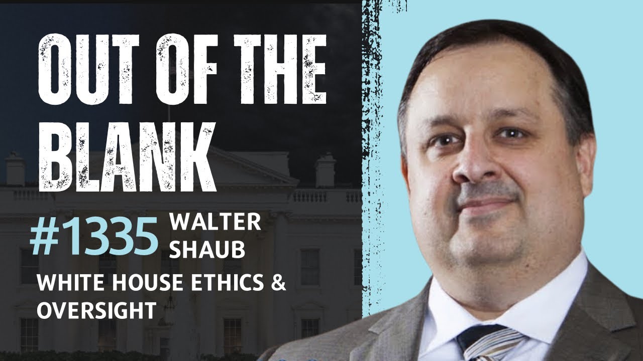 Out Of The Blank #1335 - Walter Shaub