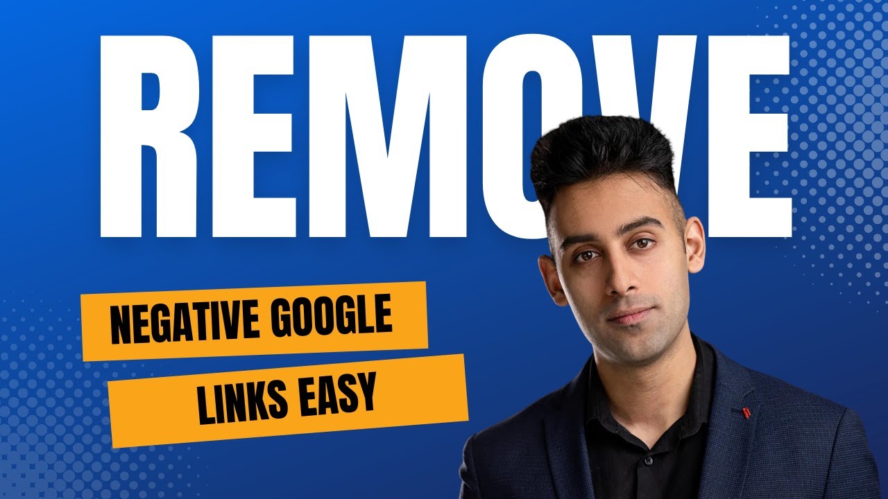 How to Remove Negative Links from Google in 2023 | Online Reputation Management