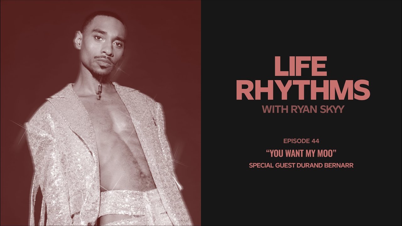 You Want My Moo | Durand Bernarr | Life Rhythms Podcast EP 44