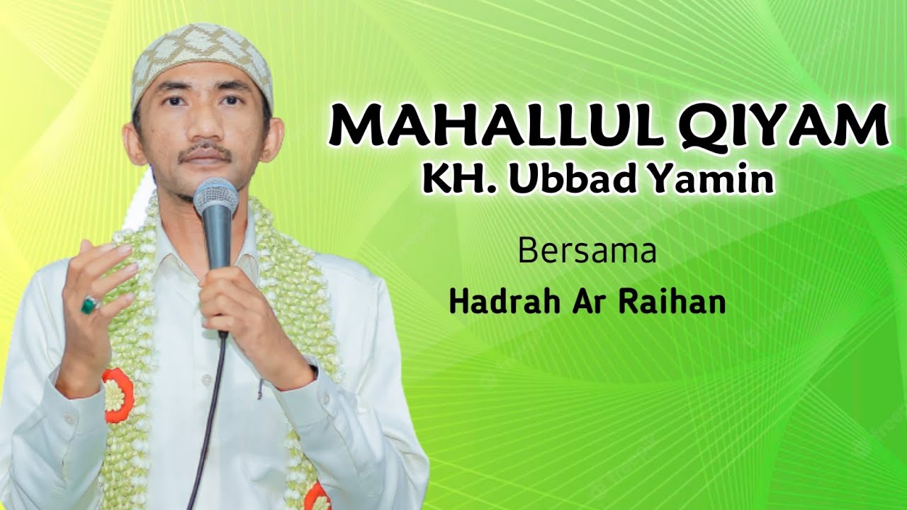 MAHALLUL QIYAM Menyentuh Hati | KH. Ubbad Yamin