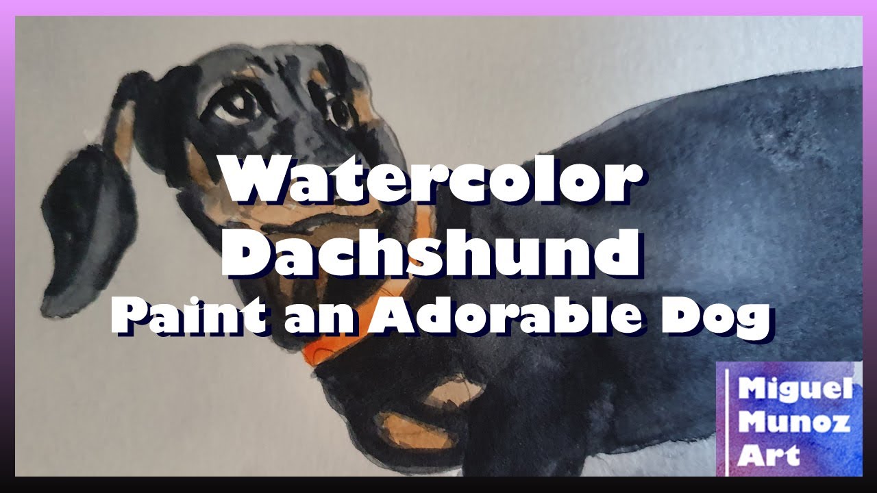 Watercolor Dachshund Paint an Adorable Dog