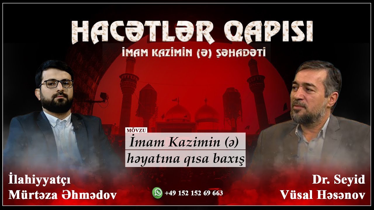 Hacətlər qapısı. İmam Kazimin (ə) şəhadəti. Dr. Seyid Vüsal Həsənov