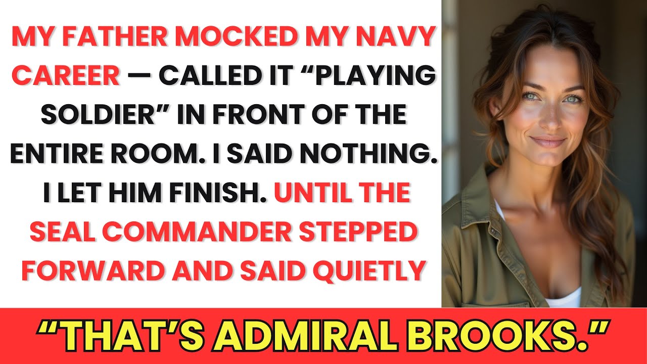 My Father Mocked My Navy Career... Until the SEAL Commander Said: 'That's Admiral Brooks'