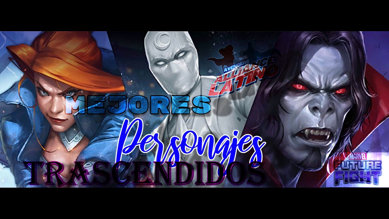 Mejores personajes de POTENCIAL TRASCENDIDO🚀 (Agosto 2022) - Marvel Future Fight