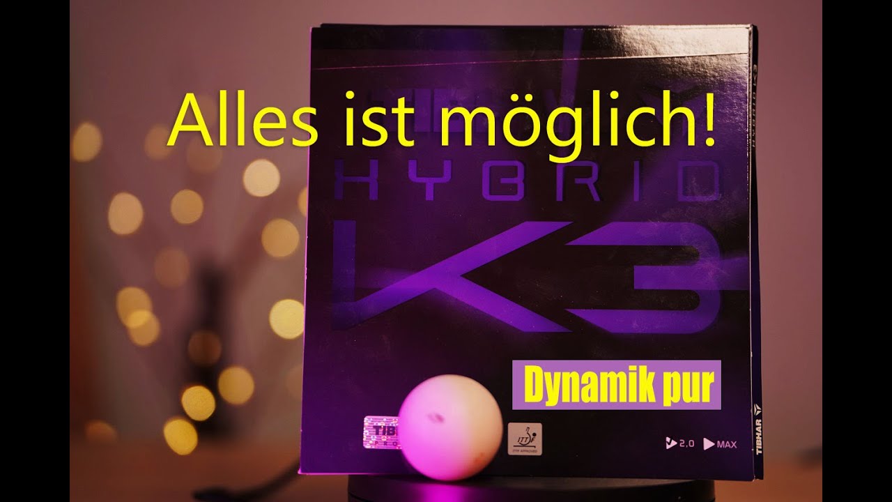 Tibhar Hybrid K3 - eine ganz neue Welt!
