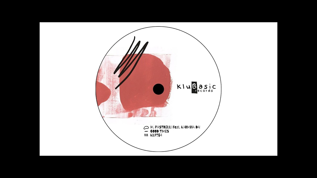Good Times - Maurizio Piastrelli feat Karmina Dai