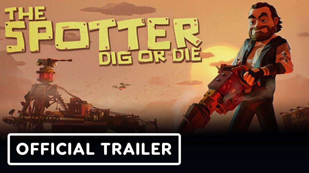 The Spotter: Dig or Die - Official Announcement Trailer