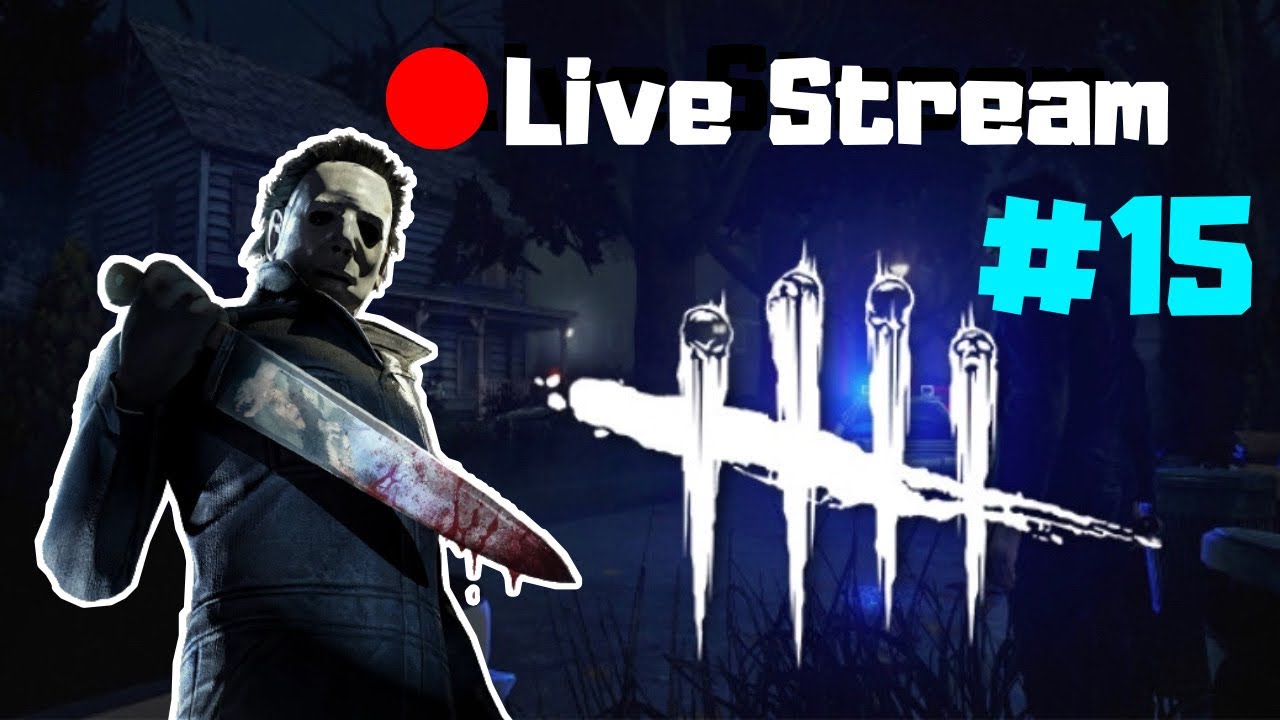 DBD Live Stream #15