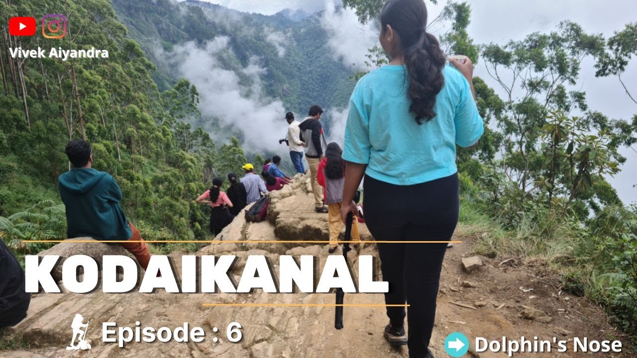Kodaikanal -Episode 6 | Dolphin's Nose | Trekking vlog |